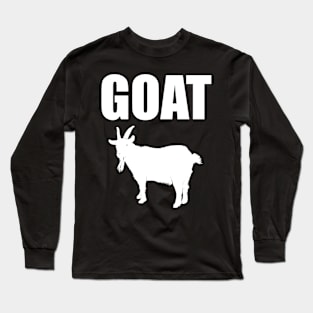 Greates of all time GOAT Long Sleeve T-Shirt